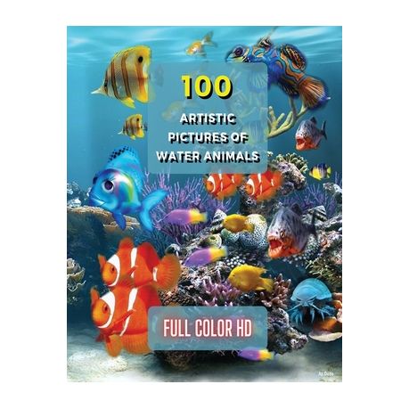 100 Artistic Pictures of Water Animals - Photography Techniques and Photo  Gallery - Full Color HD: A Collection Of Colorful Tropical Fish - The Best  A | Buy Online in South Africa 
