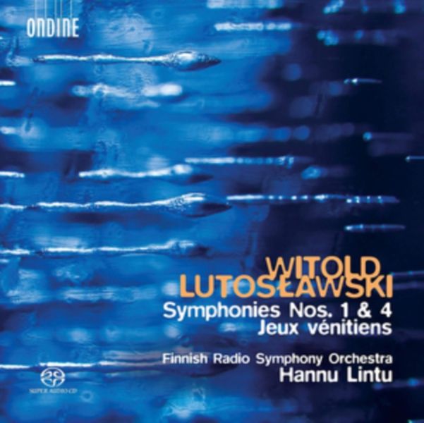 Witold Lutoslawski: Symphonies Nos. 1 &amp; 4/Jeux Venitiens (SACD)