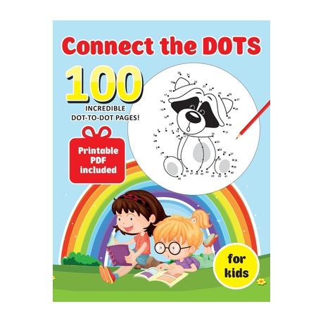 Connect The Dots 100 Incredible Dot To Dot Pages Printable Pdf Included For Kids Buy Online In South Africa Takealot Com