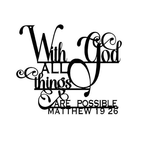 Wall Metal Art Decor With God All Things Are Possible Matthew 19:26 Black