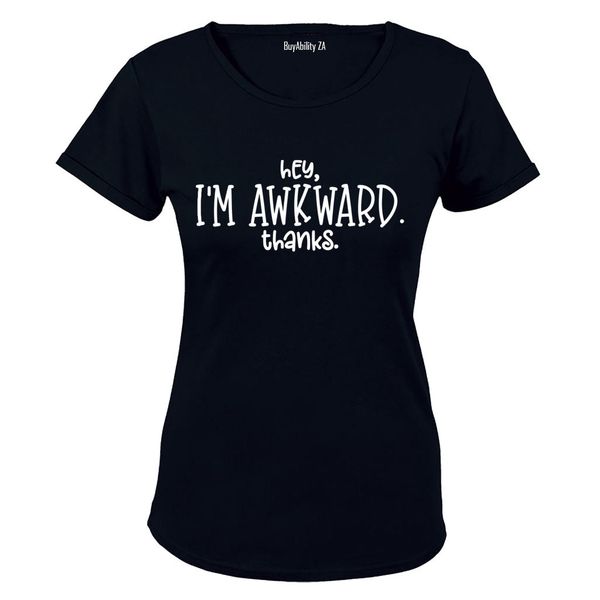 I'm Awkward - Ladies - T-Shirt