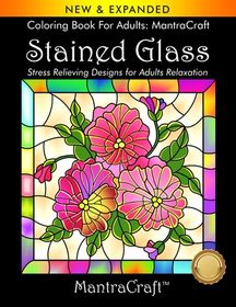 Coloring Book For Adults: MantraCraft: Stained Glass: Stress Relieving