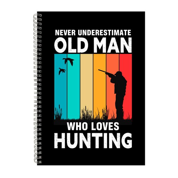 Never Undrestimate Old Man Notebook Hunting Gift Idea A4 Notepad 134