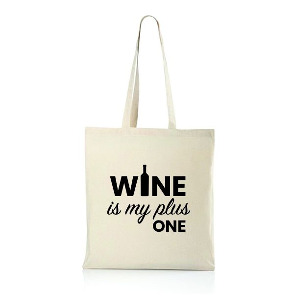 Wine is My Plus One Tote Bag
