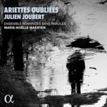 Julien Joubert: Ariettes Oubliées (CD / Album Digipak)
