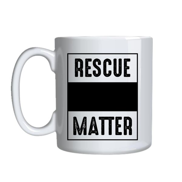 Rescue Dogs Matter Mug Gift Idea 126