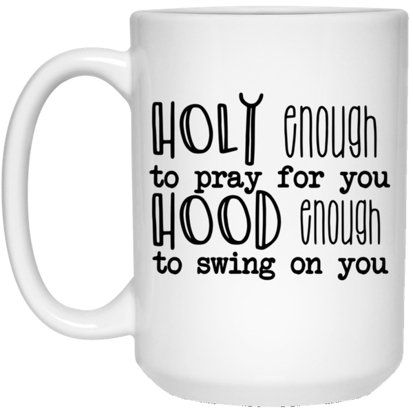 Holy Enough Birthday Christmas Gift Coffee Mug