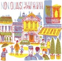 Non Ouais! The French Songs of Pink Martini (Vinyl / 12" Album)