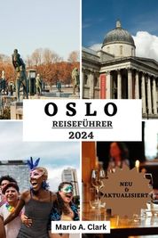 Oslo Reisef Hrer 2024: Entdecken Sie Die Beste Reisezeit Norwegens ...