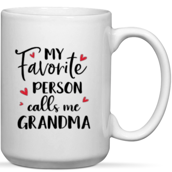 My Favorite Person Calls Me Grandma Gift Mug