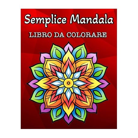 Mandala Libro da colorare : Per bambini da 4 a 8 anni Libro da