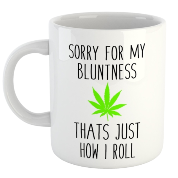 Sorry For My Bluntness That's Just How I Roll Printed Coffee Mug