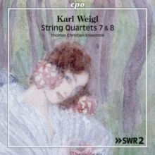 Karl Weigl: String Quartets 7 &amp; 8 (CD / Album)