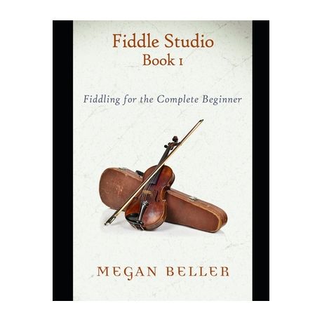 Fiddle Studio Book 1 Fiddling For The Complete Beginner Buy Online In South Africa Takealot Com