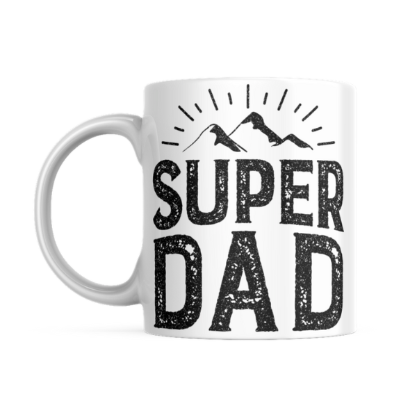 Super dad- Father's day - Christmas - Valentines Mug