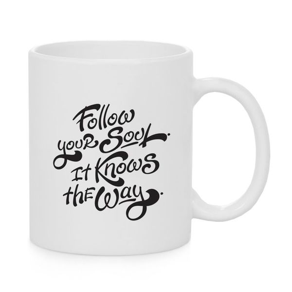Follow Your Soul It Knows The Way - Coffee Mug