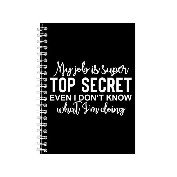 My Job A5 Notebook Spiral Lined Notepad Sarcastic Idea 384