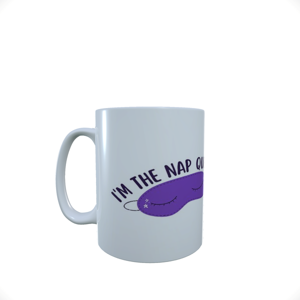 Im The Nap Queen - Coffee Mug