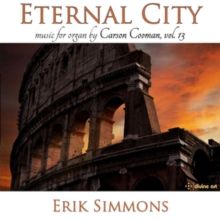 Eternal City: Music for Organ By Carson Cooman (CD / Album)