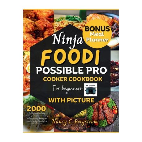 Ninja Foodi Possible Pro Cooker Cookbook: 21-day Mouthwatering