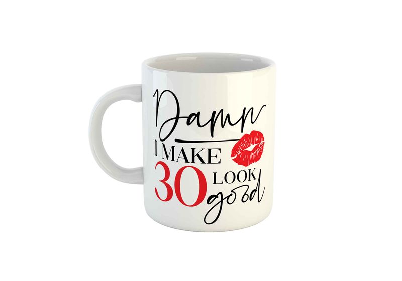 Damn I Make 30 Look Good - Vanilla Cake Birthday Mug