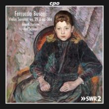 Ferruccio Busoni: Violin Sonatas, Op. 29 &amp; Op. 36a (CD / Album)