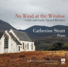 Catherine Strutt: No Wind at the Window (CD / Album)