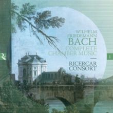 Wilhelm Friedemann Bach: Complete Chamber Music (CD / Album (Jewel Case))