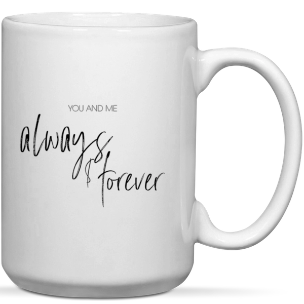 You And Me Always Forever Anniversary Valentine Gift Mug