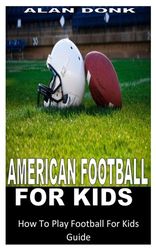 American Football for Kids: How To Play Football For Kids Guide | Buy ...