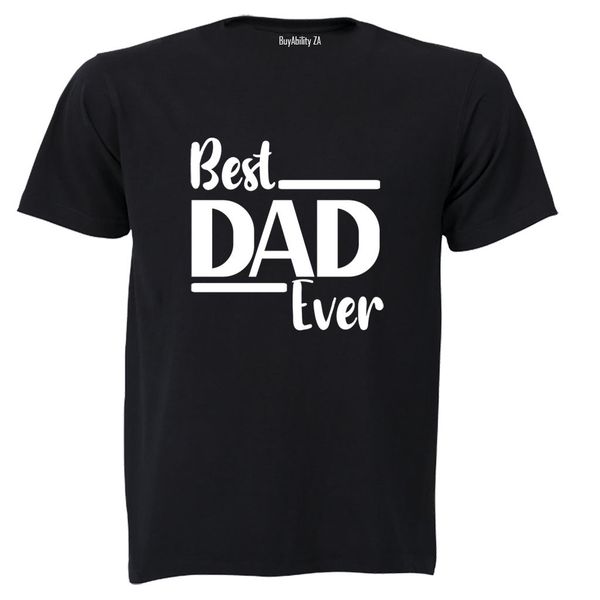 Best Dad Ever - BOLD - Adults - T-Shirt