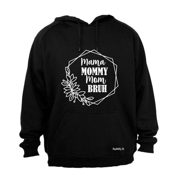 Mom Bruh - Hoodie