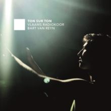 Vlaams Radiokoor/Bart Van Reyn: Ton Sur Ton (CD / Album)