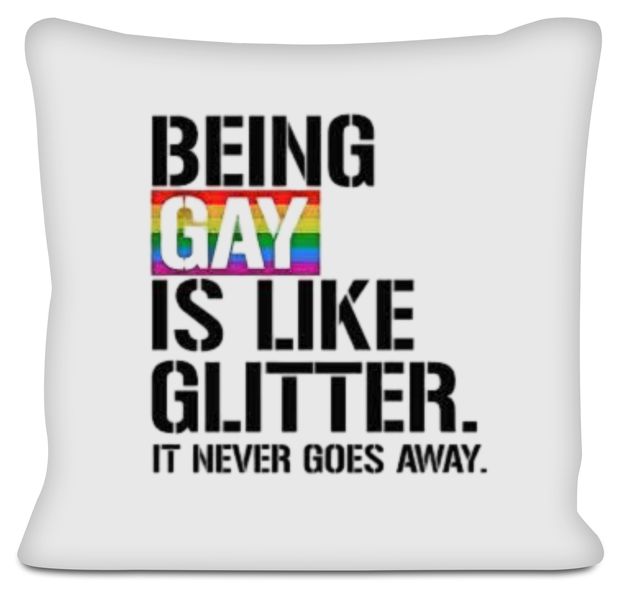 Being Gay is Like Glitter Birthday Christmas Lesbian Gift Scatter Cushion