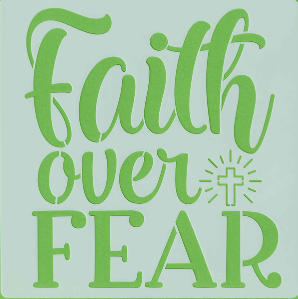 Faith over Fear - 20x20cm - stencil