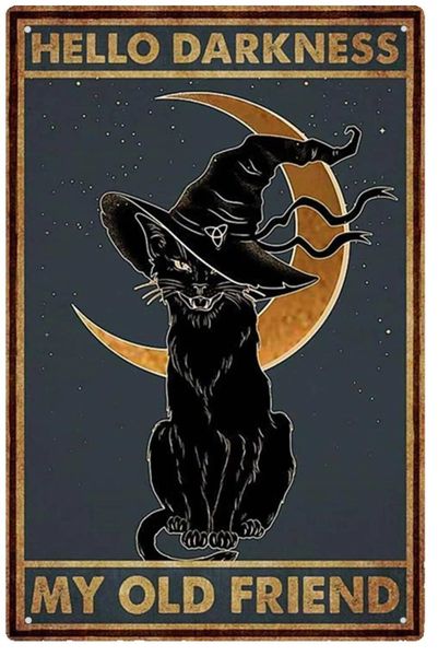 8x12" Black Cat Witch Halloween Tin Sign, "Hello Darkness My Old Friend