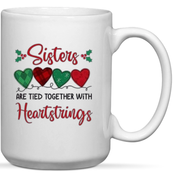Sisters Are Tied Together With Heartstrings Gift Mug