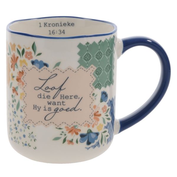 Mug - Loof die Here Want Hy Is Goed