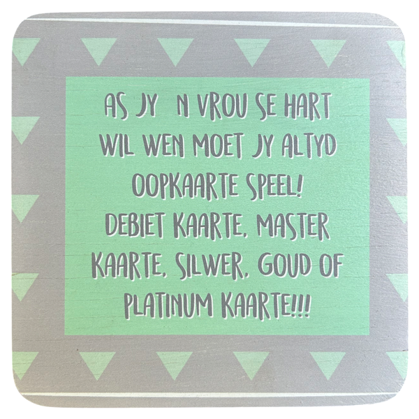 Pine Plywood Quote Block - As jy 'n Vrou se Hart wil Wen