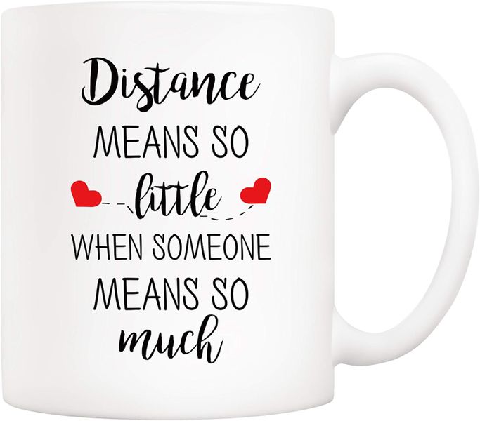 Distance Means Little -Father's Day-Mother's Day-Valentines-Christmas Mug