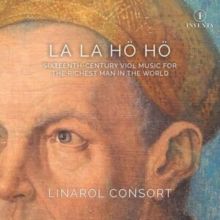 La La Hö Hö: Sixteenth-century Viol Music for the Richest Man... (CD / Album)