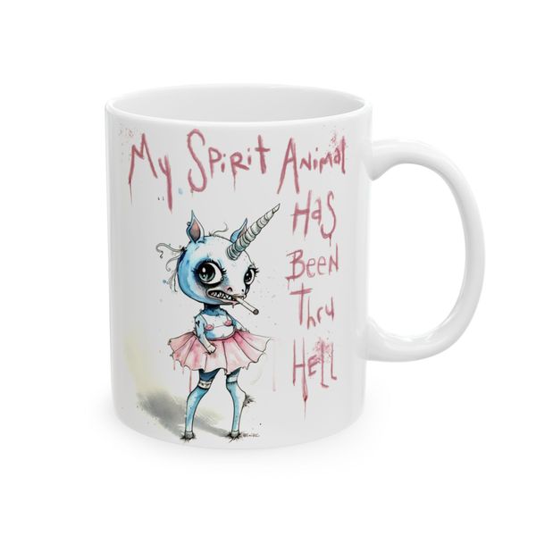 My Spirit Unicorn has been Through hell - Mug
