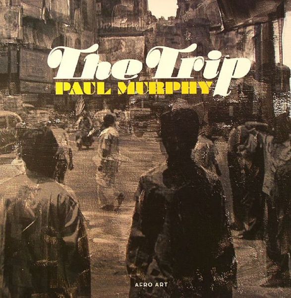 Paul Murphy - The Trip