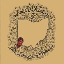 Arlo Mckinley &amp; the Lonesome Sound (Vinyl / 12" Album)