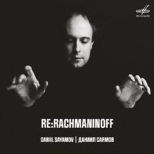 Daniil Sayamov: Re:Rachmaninoff (CD / Album)