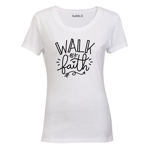 Walk By Faith - Ladies - T-Shirt