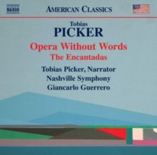 Tobias Picker: Opera Without Words (CD / Album)