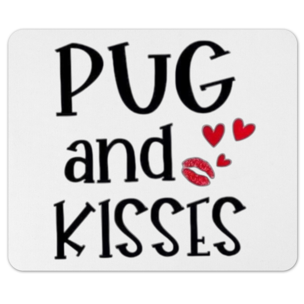 Pugs &amp; Kisses Dog Lover Gift Mousepad