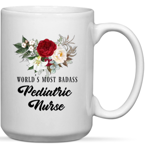 World's Most Badass Pediatric Nurse Gift Mug