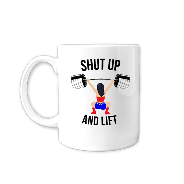 Shut Up And Lift Weightlifting Coffee Mug